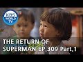 The Return of Superman | 슈퍼맨이 돌아왔다 - Ep.309 Part. 1 [ENG/IND/2019.12.29]