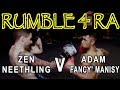 Rumble4ra  fight 12  adam fancy manisy vs zen neethling