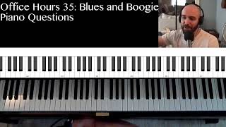Office Hours 35 - Taking Blues and Boogie Piano Questions