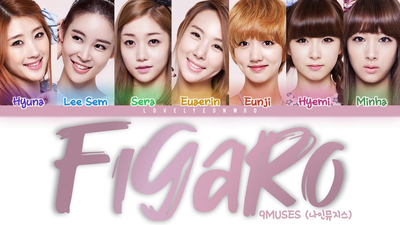 9MUSES / Nine Muses (나인뮤지스) – FIGARO (휘가로) Lyrics (Color Coded Han/Rom/Eng) auf YouTube ansehen
