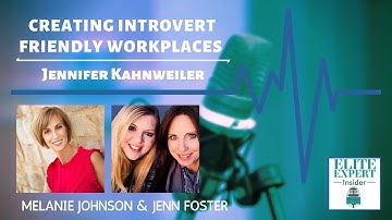 Creating Introvert-Friendly Workplaces with Jennifer Kahnweiler - Elite Expert Insider Ep. 214