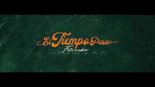 Farruko x Sharo Towers x Andy Clay & Alex A.C. - El Tiempo Pasa