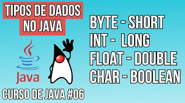 Curso de Java #06 - Tipos de dados primitivos em Java