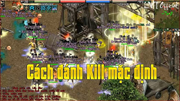 Cách Gán Kill Xuống Phím 1 2 3 Và Đánh Mặc Định Áp Dụng Trong Tống Kim Và Công Thành Rất Là Bá Đạo