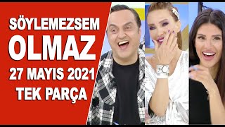 Söylemezsem Olmaz 27 Mayıs 2021