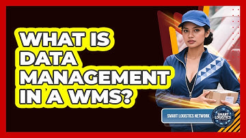 What Is Data Management in a WMS?