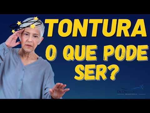 Tontura: 10 Causas