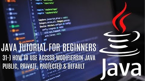 Java tutorial for beginners 31: How to Use Access Modifiers; Public, Private, Protected & Default
