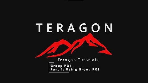 Teragon Tutorials: Group POI (Part 1: Using Group POI)
