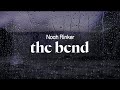 noah rinker - the bend (lyrics)
