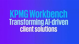 Scaling AI Innovation with KPMG Workbench and Microsoft​