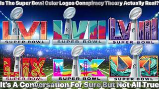 Is The Super Bowl Color Logo Conspiracy Theory Actually Real?