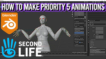 How To Make Priority 5 Animations For SecondLife Using Blender And Avastar