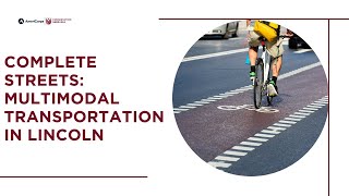 Complete Streets: Multimodal Transportation in Lincoln Wealth