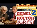 Genel Kültürüne Güvenen Gelsin. (2. Bölüm) İlk Testi Geçenler Buraya.