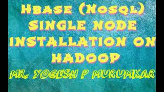 Hbase Nosql Single Node Installation on Hadoop