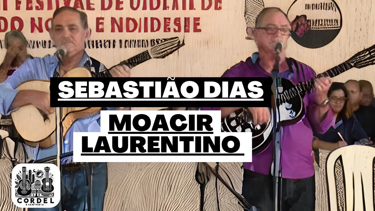 SEBASTIÃO DIAS e MOACIR LAURENTINO | Grandes Mestres Violeiros Repentista em Teresina 2015