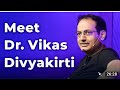 Meet drvikas divyakirti sir  upsc master