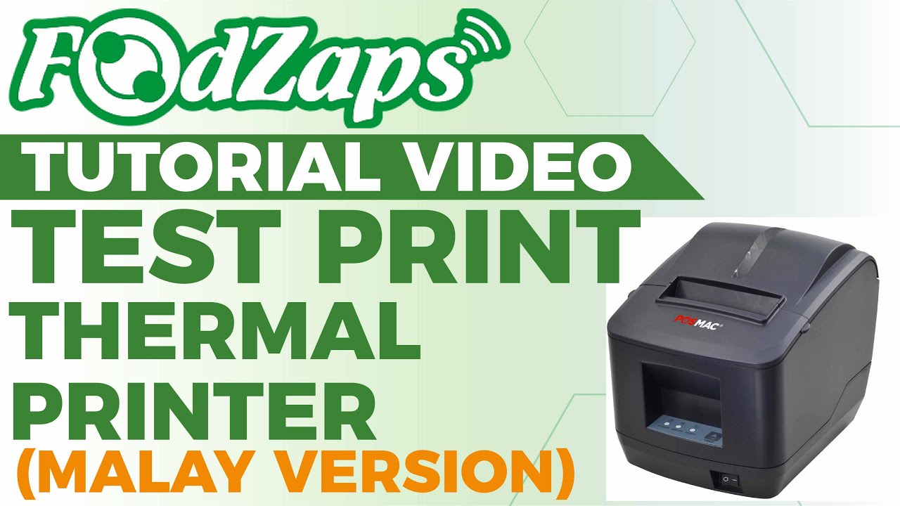 Test Print in Thermal Printer (Malay ver) | FoodZaps Tutorial Video | by Tai Yong Seng_Sabah Dealer
