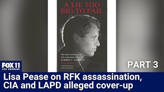 Author Lisa Pease on Robert F. Kennedy assassination, CIA-LAPD alleged cover-up: Part 3