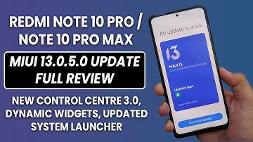 Redmi Note 10 Pro / Pro Max MIUI 13.0.5.0 Update Full Review | New Control Centre, Dynamic Widgets