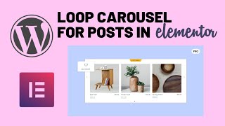 How To Build Loop Carousel for Posts in Elementor