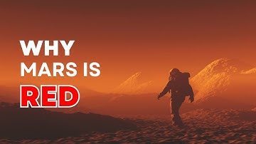 Why is Mars Red? | The Surprising Truth Behind the Red Planet