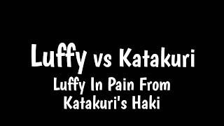 Luffy In Pain From Katakuris Haki Sound Effect Fx
