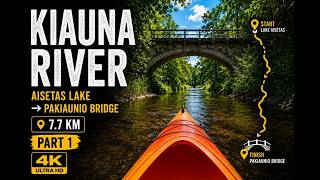 KIAUNA RIVER | Lake Aisetas – Pakiaunio Bridge | Part 1 | 4K Kayak Journey