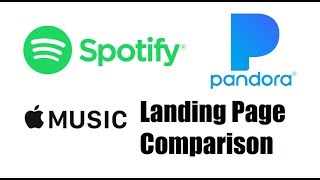 Spotify vs. Pandora vs. Apple Music  Landing Page Comparison