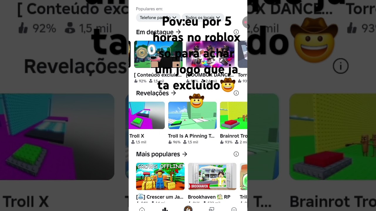 eu jogando roblox por 5 horas só para achar um jogo que ja tá excluido