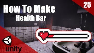 How To Make A HORROR Game In Unity | Health Bar | Horror Series Part 025