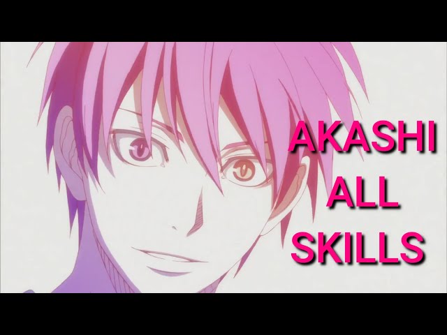AKASHI ALL SKILLS class=