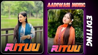 Rituu Aadiwasi Video Editing Mk Edits And Vk Editor