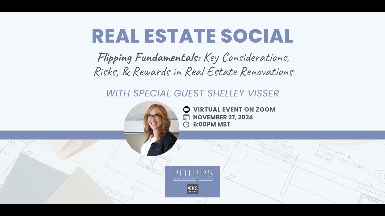Real Estate Social with Phipps Group: Flipping Fundamentals, Real Estate Renovations
