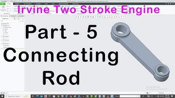 [Part-5] Connecting Rod | Irvine Two Stroke Model Engine In Creo Parametric
