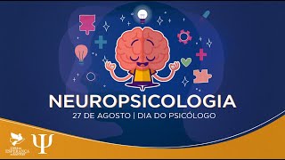 Comemoração Dia do Psicólogo - Neuropsicologia