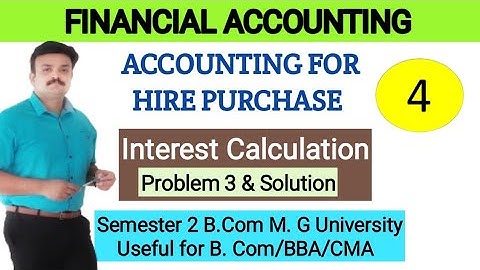 Accounting for Hire Purchase /Interest calculation problem No 3/Malayalam