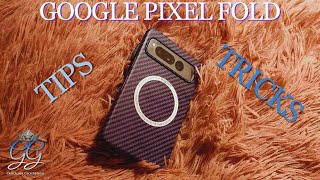 Google Pixel Fold Tips and Tricks | No questions to be answered?