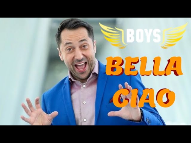 Boys - Bella Ciao