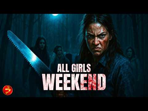 ALL GIRLS WEEKEND