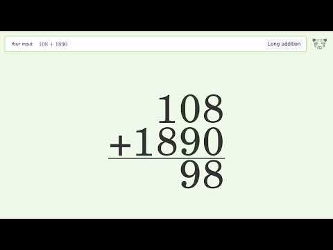 Long Addition Problem 108+1890: Step-by-Step Video Solution | Tiger Algebra