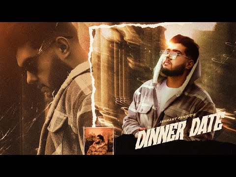DINNER DATE Official Video Ishrant Pandit Amby Latest Punjabi Song 2025