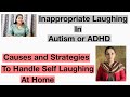 How To Handle Inappropriate Laughing In Autism Or ADHD Strategies To Handle This Behaviour At Home 