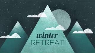 Winter Retreat 2018