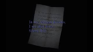 In my restless dreams, I see that town. Silent Hill.