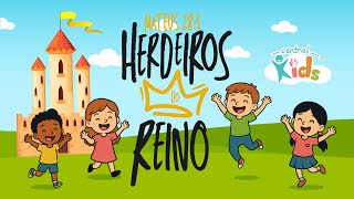 Herdeiros do Reino | Clipe Oficial | Central KIDS