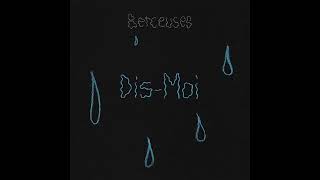 Berceuses - Dis-Moi (Official Audio)