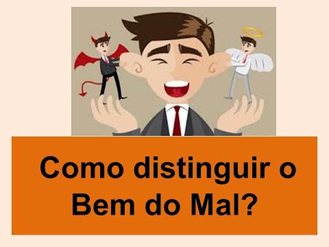 Vídeo: Como Distinguir O Bem Do Mal