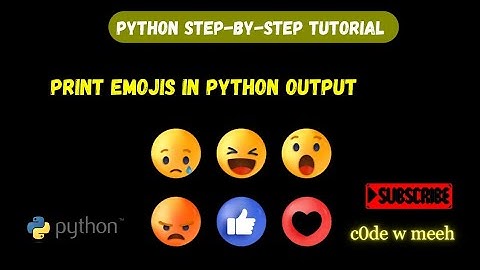 Print Emojis in Python: Step-by-Step Tutorial with Documentation | Python Programming Tutorial